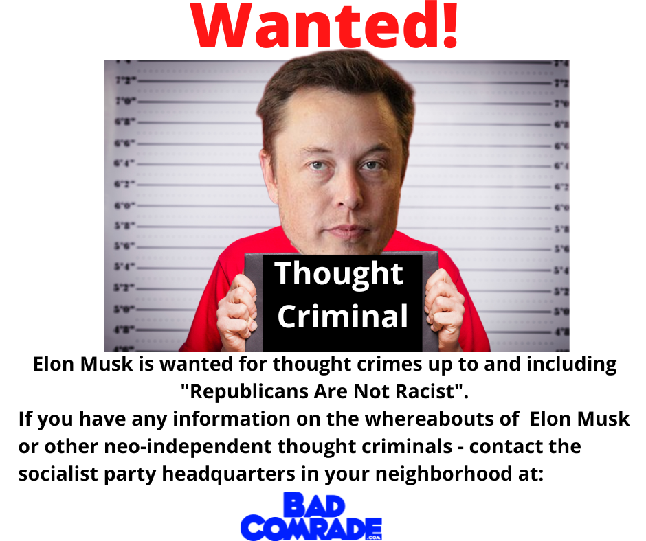 Wanted poster featuring Elon Musk with a mugshot background, holding a sign that reads 'Thought Criminal.' The poster accuses Musk of thought crimes and urges people to contact socialist party headquarters if they have any information.