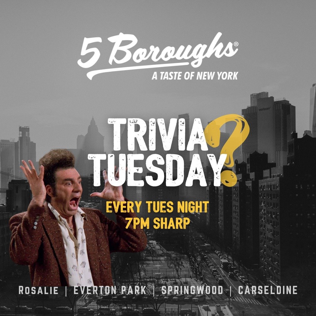 Unleash your inner Kramer this Trivia Tuesday 💡 Join us at 5 Boroughs in Carseldine, Rosalie, Springwood, or Everton Park for a 7pm sharp kick-off.

Spaces are limited, so be sure to call ahead and secure your spot! Let the games begin!