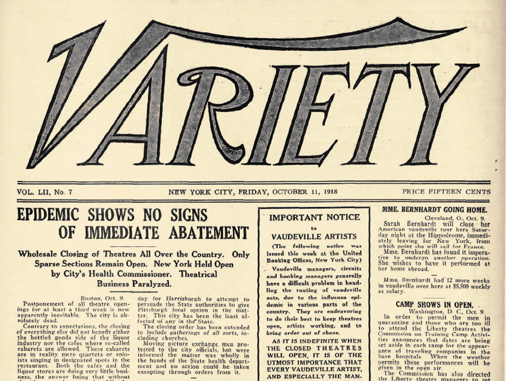 Fig 3. Variety, front page excerpt, 11 Oct. 1918. This edition was published at the end of Sarah Bernhardt’s final tour of the United States, as per the notice in the right-hand column. She had already had her leg amputated by this point, and was su…