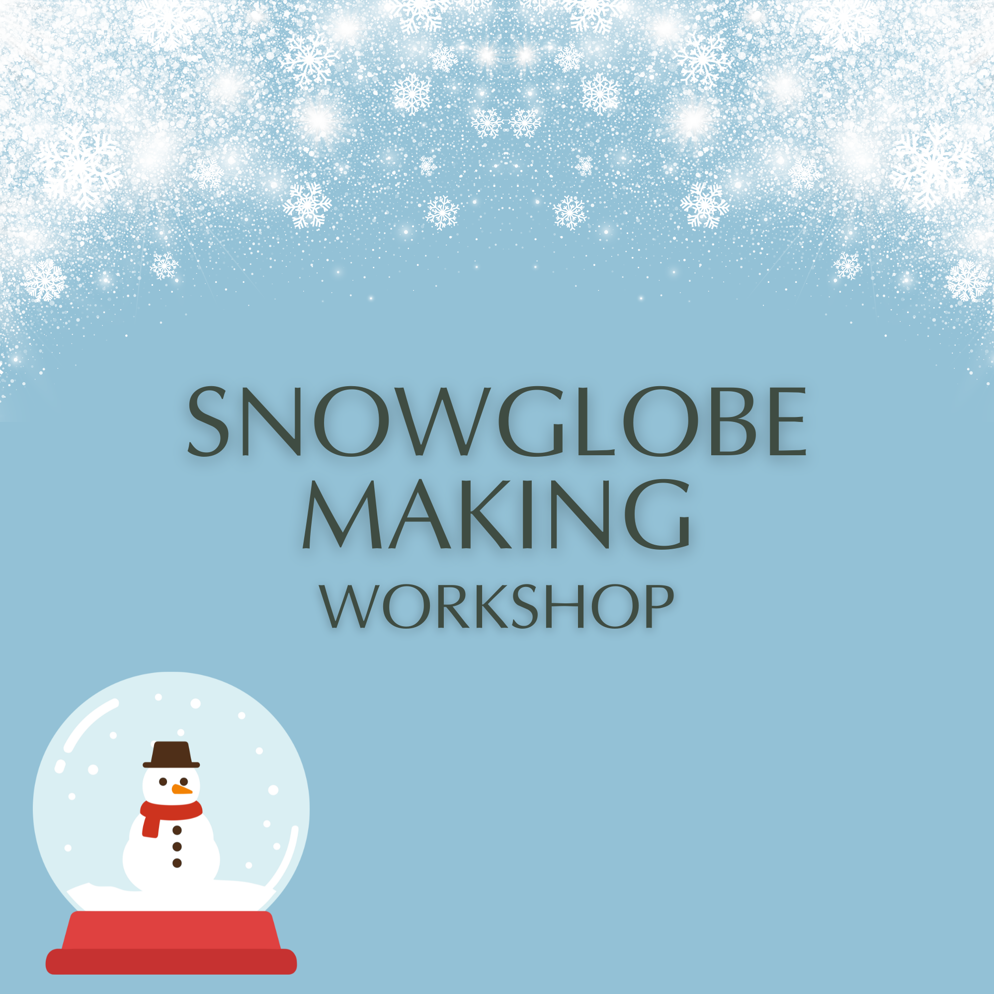 Snowglobe Making Workshop 