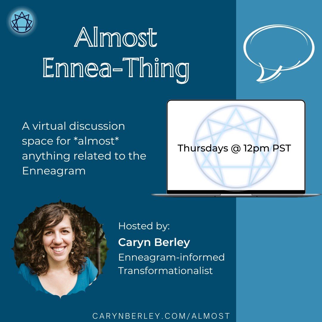 An exciting new offering from Caryn!

The number one thing I hear from you is that you want more spaces to talk about the Enneagram with others who are doing their own inner work. Well, I've got good news for you!!

Almost Ennea-Thing is a virtual di
