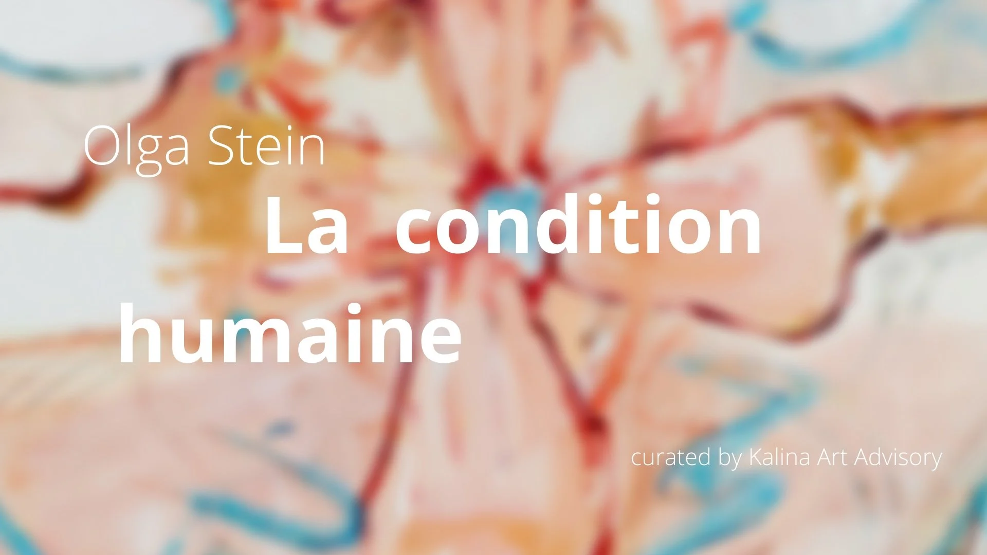 Olga Stein: La condition. Humaine 