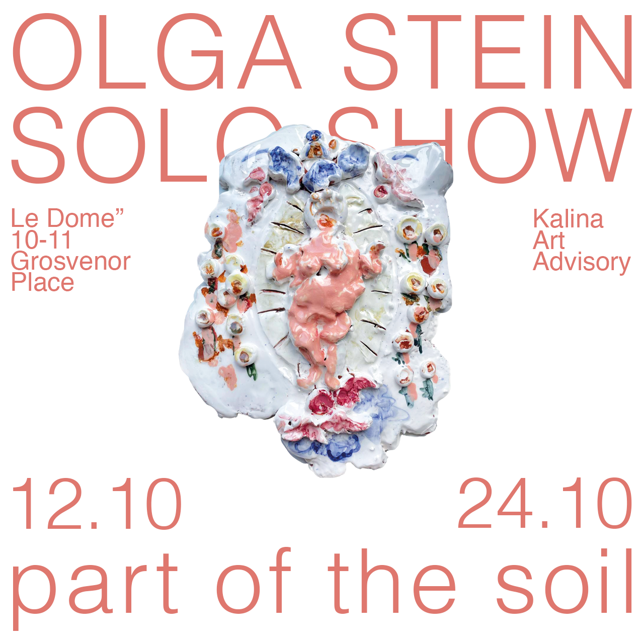 Olga Stein: Part of the Soil (London, 12/10/2023-24/10/23)