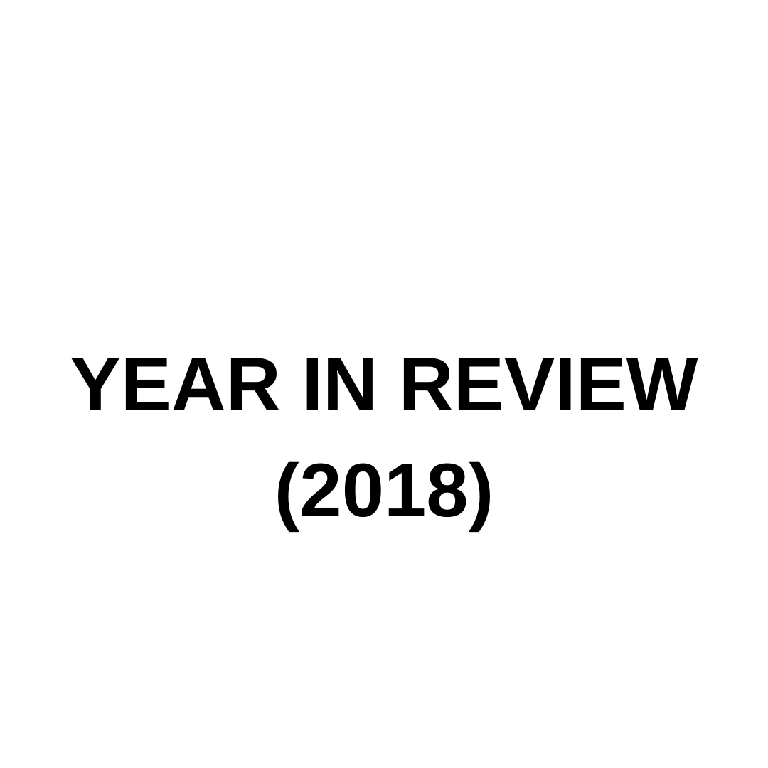 MARKET UPDATE (YEAR IN REVIEW 2018)