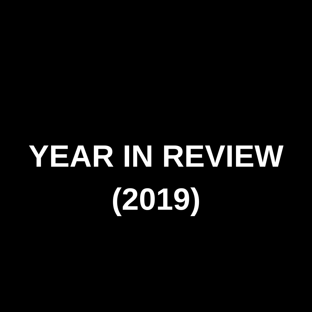MARKET UPDATE (YEAR IN REVIEW 2019)