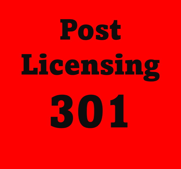 Post Licensing 301