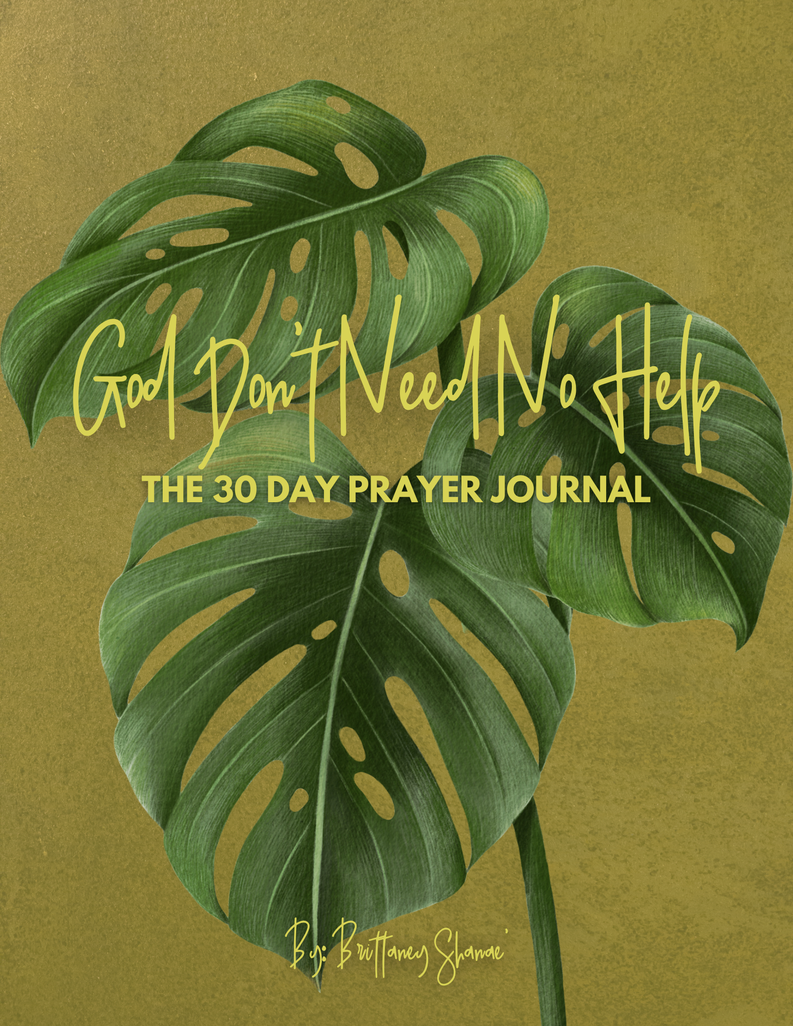 GOD DON'T NEED NO HELP 30 DAY PRAYER JOURNAL (digital download)