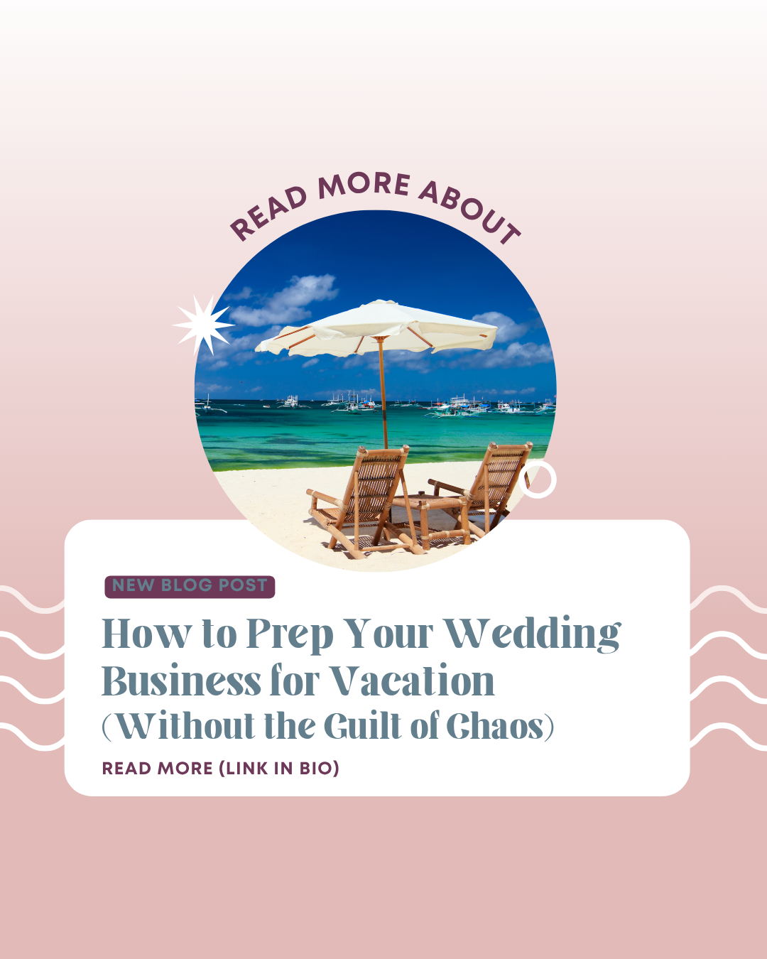How to Prep Your Wedding Business for Vacation Time (Without the Guilt or Chaos)