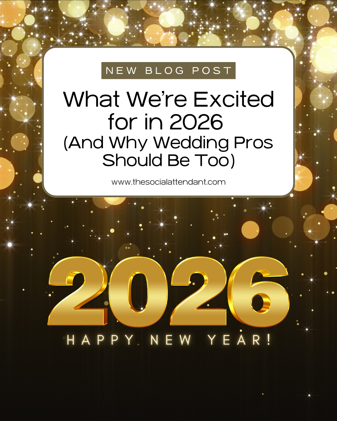 What We’re Excited for in 2026 (And Why Wedding Pros Should Be Too)