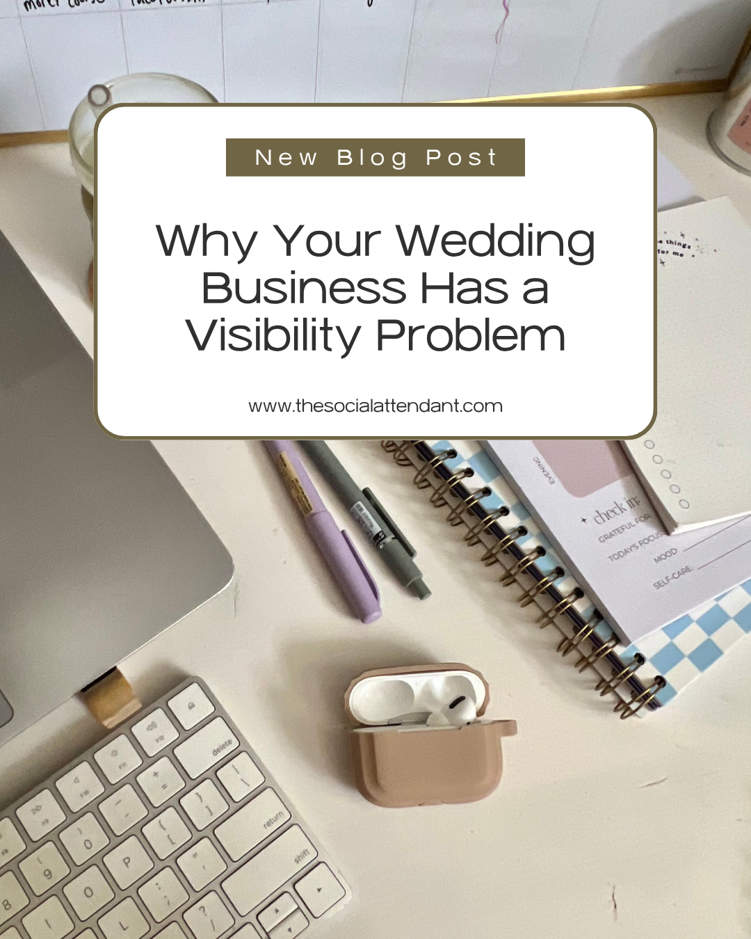 Why Your Wedding Business Has a Visibility Problem (Copy)