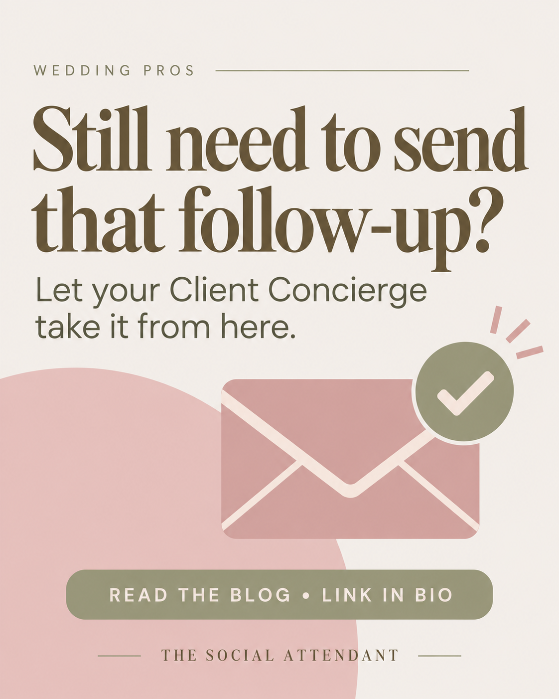 Still Need to Send That Follow-Up? Your Client Concierge Can Handle It.