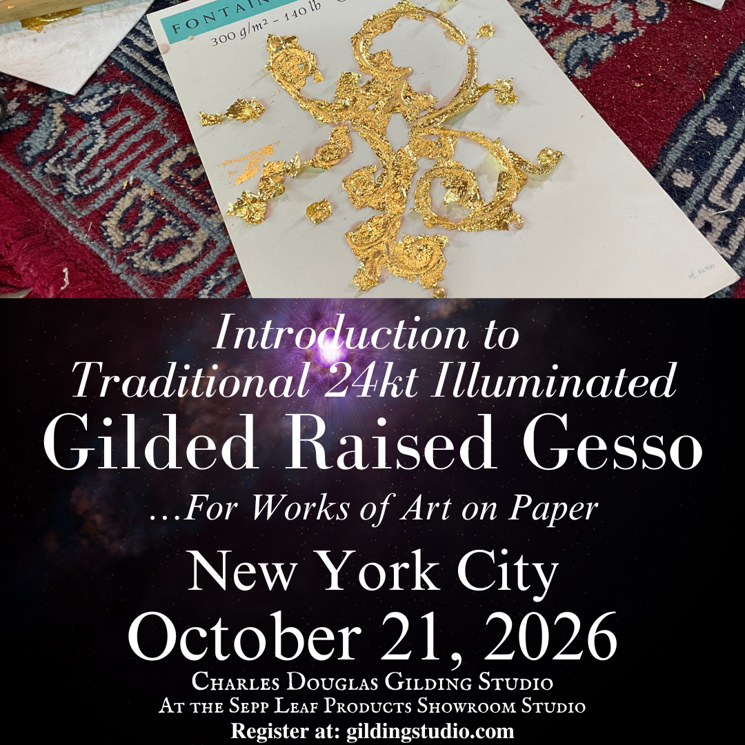 The Art of Gold Leaf Introduction to Traditional 24kt Illuminated Gilded Raised Gesso New York Class, Oct. 21, 2026