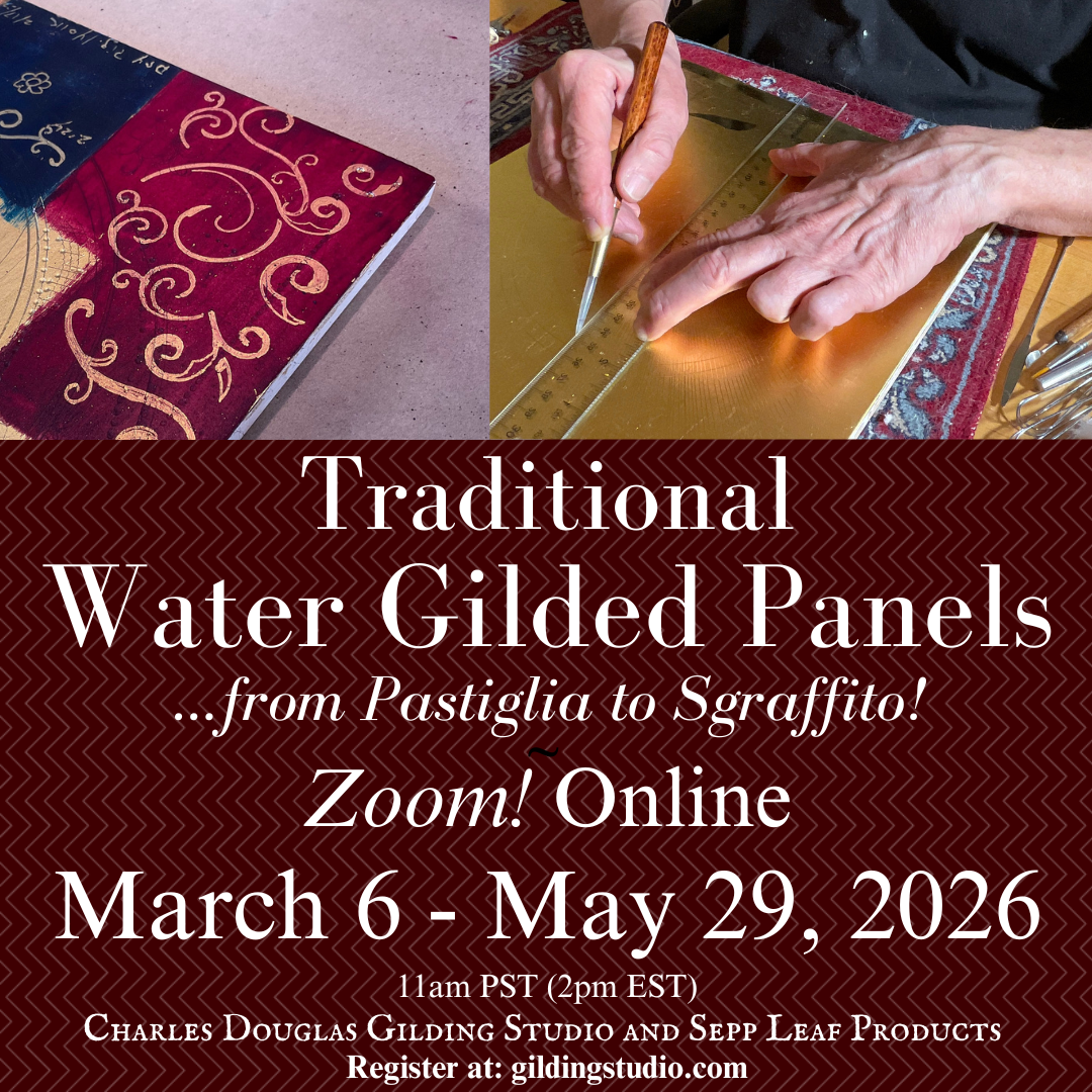 (ONLINE): March 6 ~ Water Gilded Panels…From Pastiglia to Sgraffito