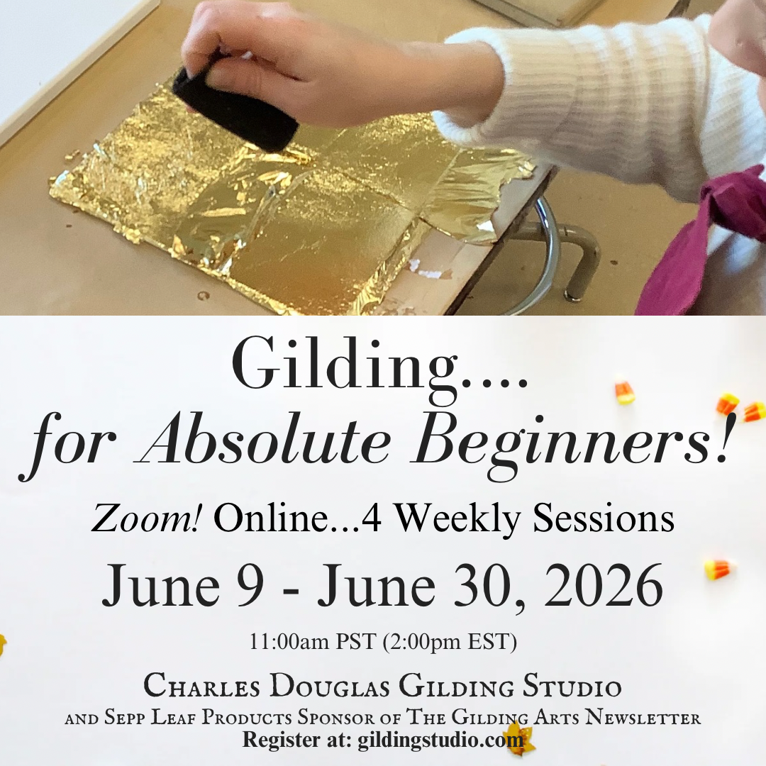(Zoom Online) June 9 - 30, 2026 - Gilding For Absolute  Beginners