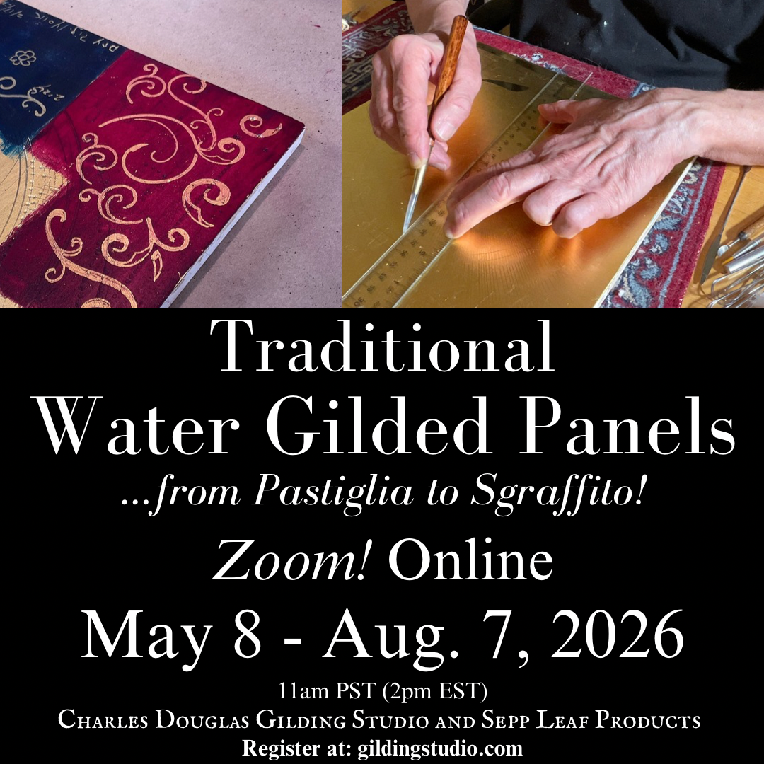 (ZOOM ONLINE): May 8 - Aug. 7, 2026 ~ Water Gilded Panels…From Pastiglia to Sgraffito