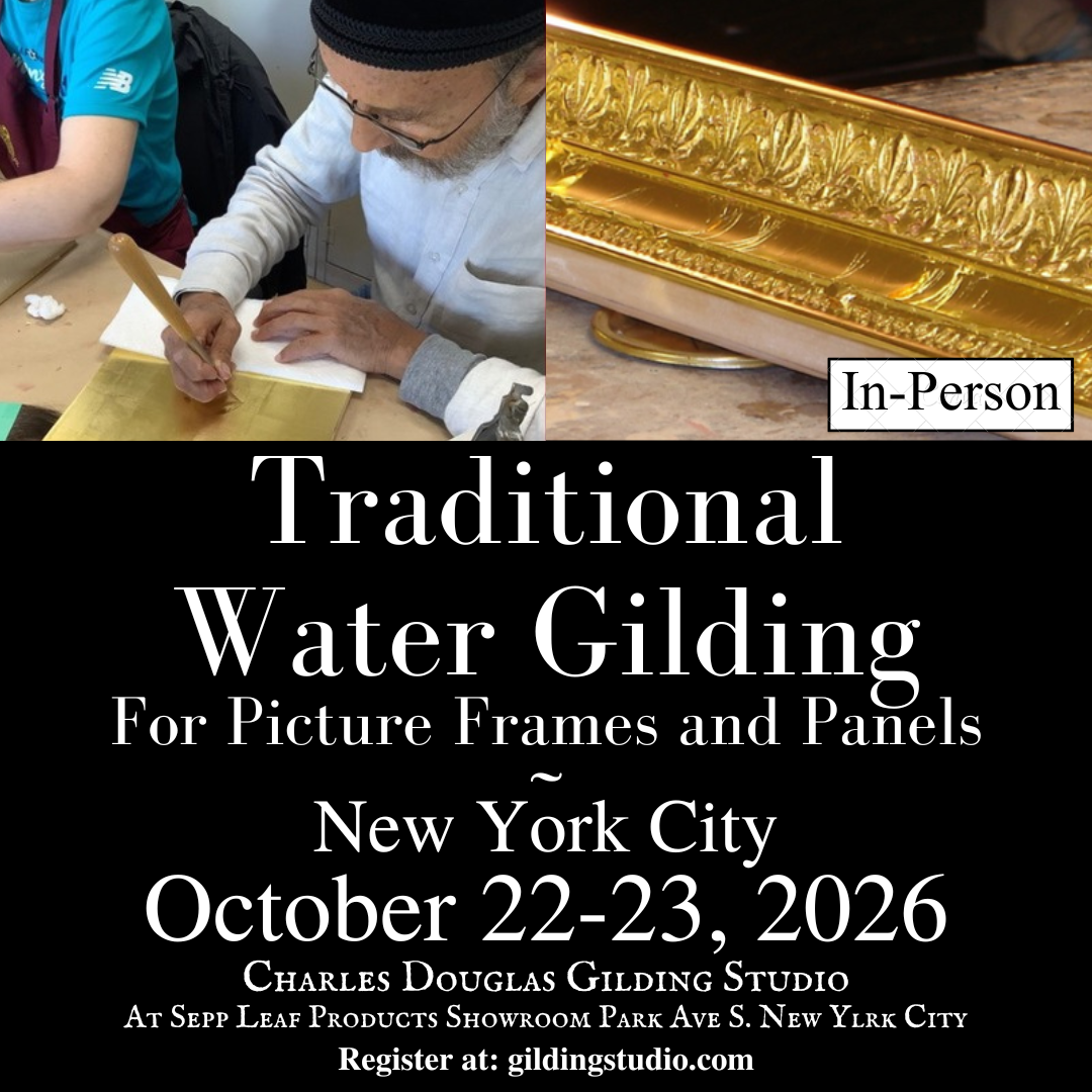 (In-Person NY, October. 2026) ~ Traditional Water Gilding For Picture Frames & Panels