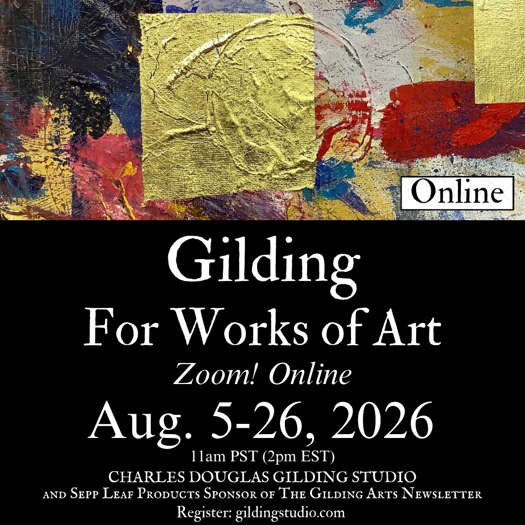 Gilding For Works of Art Online Zoom Class Aug. 5-26, 2026