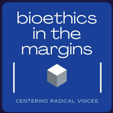 Special Crossover Episode with Bioethics in the Margins Podcast