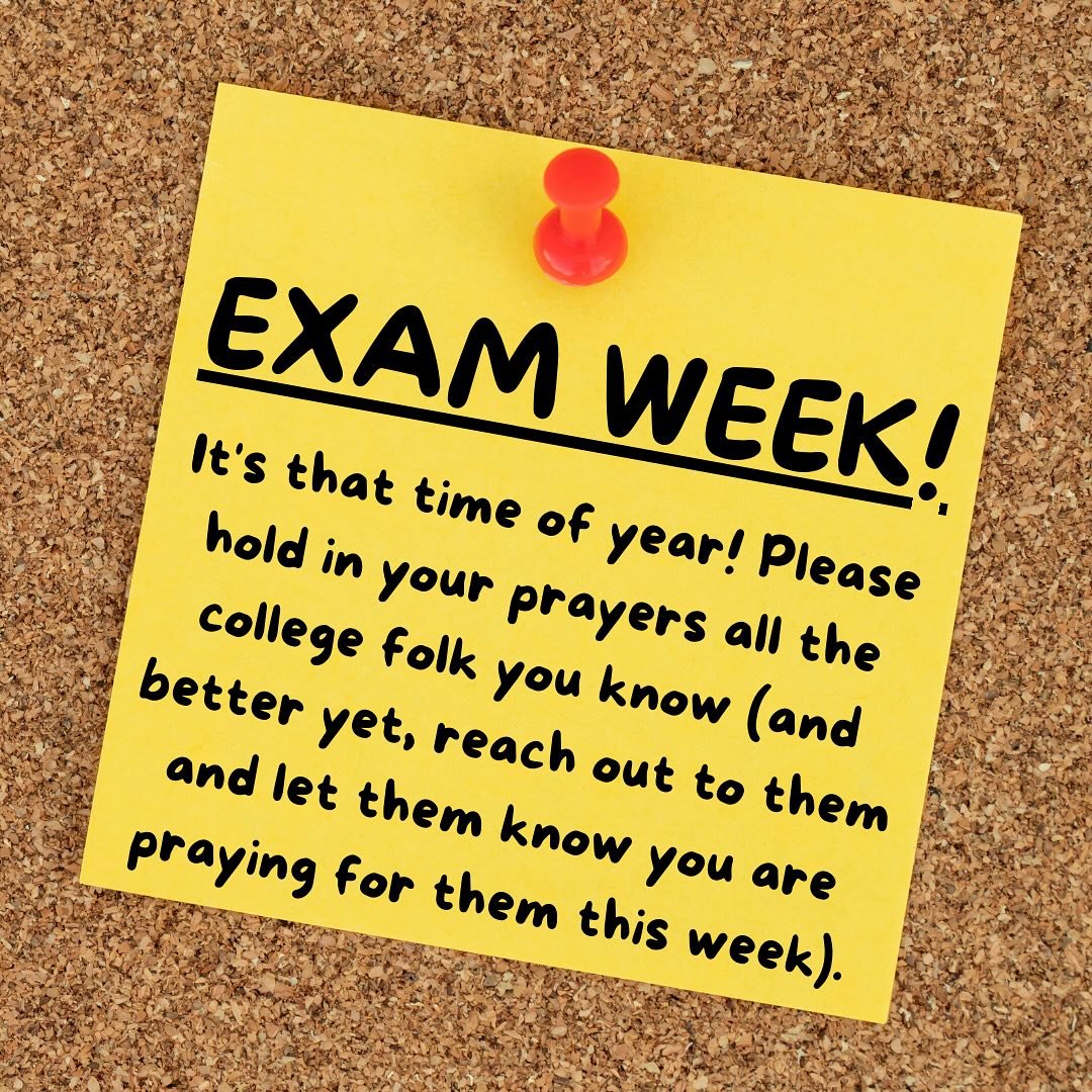 Exams start today! Holding all our students in prayer today as they step into the end of the semester. You are loved, and you&rsquo;re going to be great!