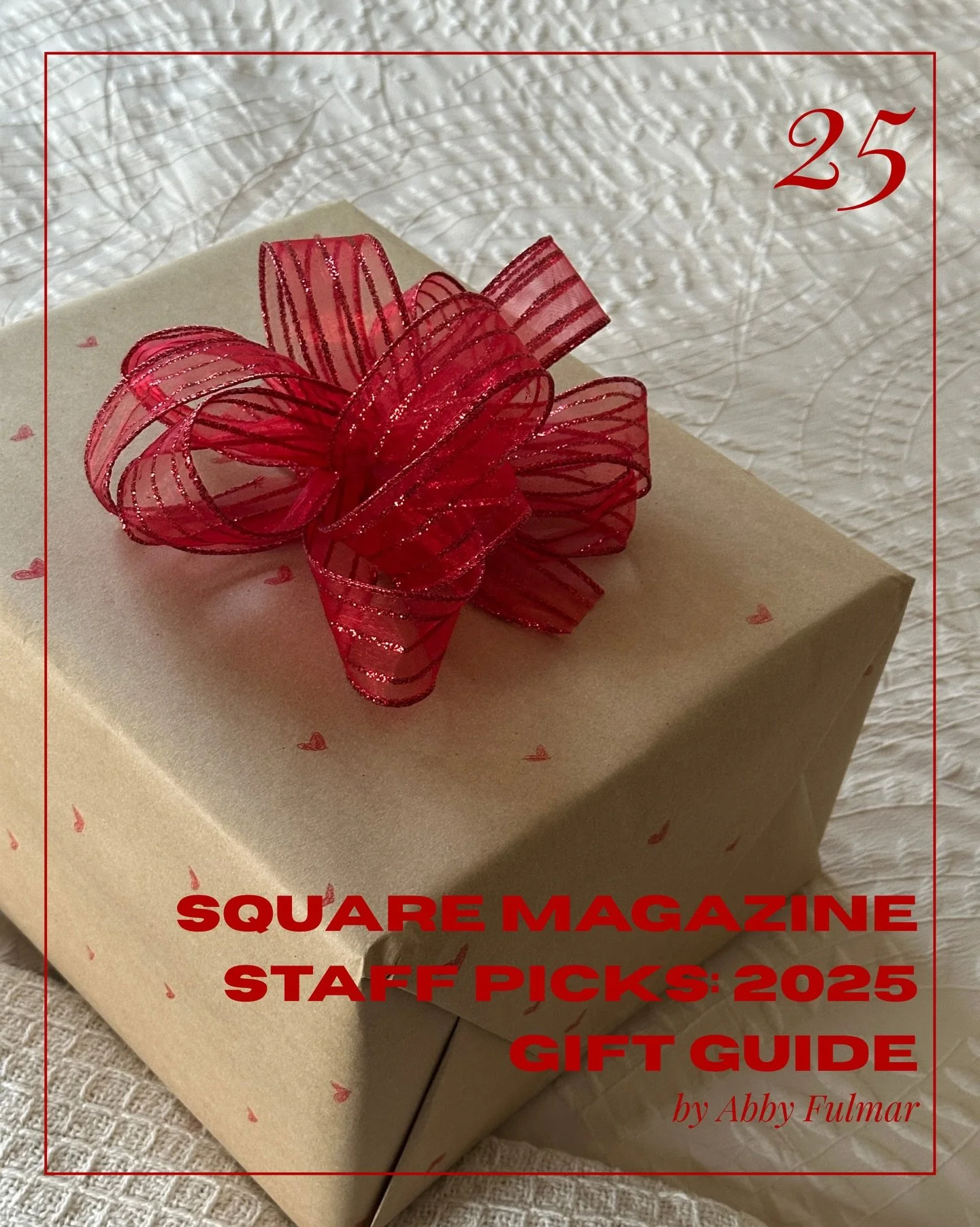 &ldquo;Square Magazine Staff Picks: 2025 Gift Guide&rdquo;

To kick off this year&rsquo;s 25 Days of Square, the team has put together a list of 25 items to spark your creativity and ease some of the pressure during the merriest season of them all.

