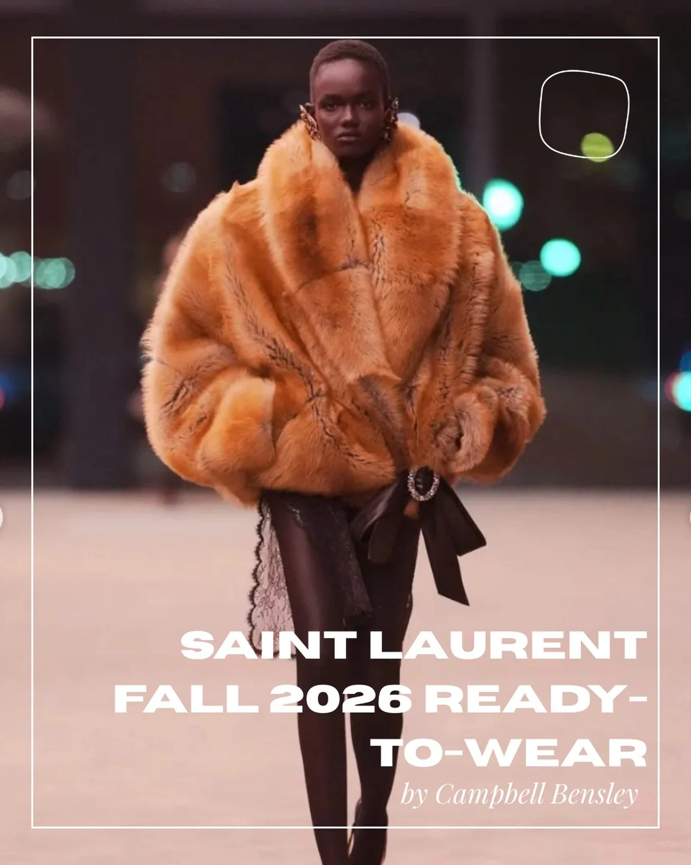 &ldquo;Saint Laurent Fall 2026 Ready-to-Wear Collection&rdquo; 

Saint Laurent&rsquo;s Fall 2026 collection celebrated 10 years of Anthony Vaccarello as creative director and the 60th anniversary of Yves Saint Laurent&rsquo;s iconic &ldquo;Le Smoking