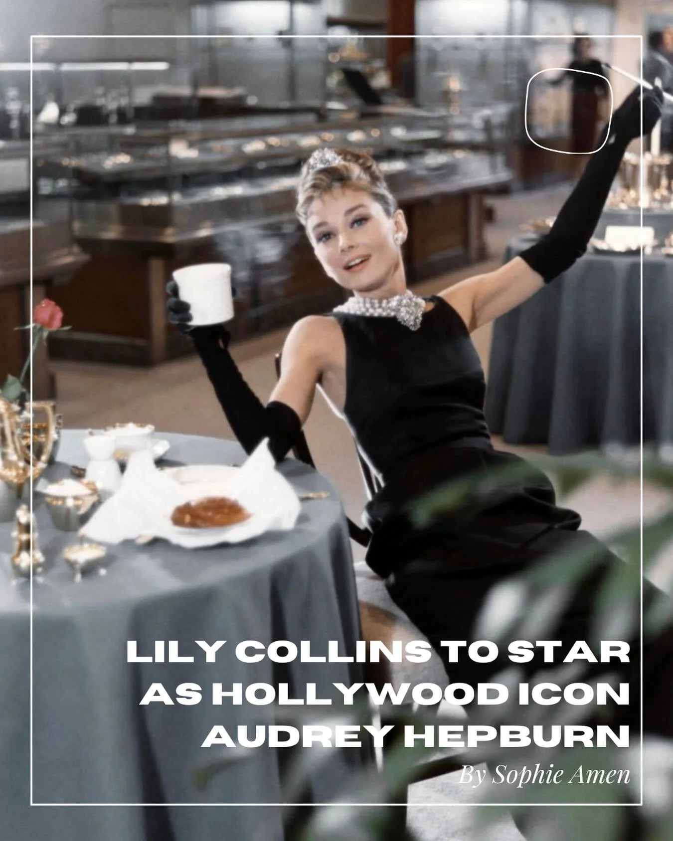 &ldquo;Lily Collins To Star as Hollywood Icon Audrey Hepburn&rdquo;

On Feb. 23, Lily Collins delighted fans by announcing that she will star as Hollywood legend Audrey Hepburn in a movie about the making of Breakfast at Tiffany&rsquo;s. Planning for