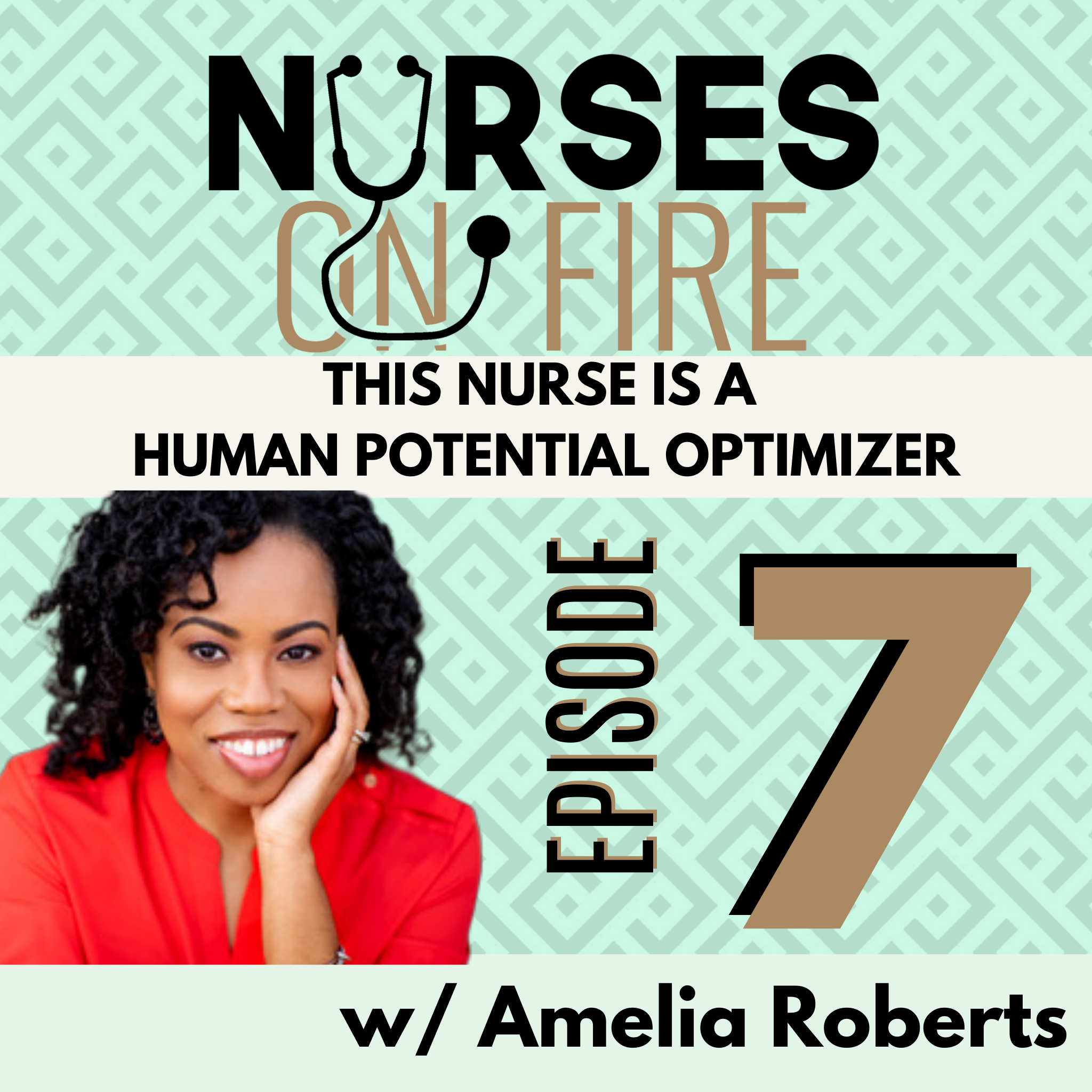This Nurse is A Human Potential Optimizer- Ep. 7