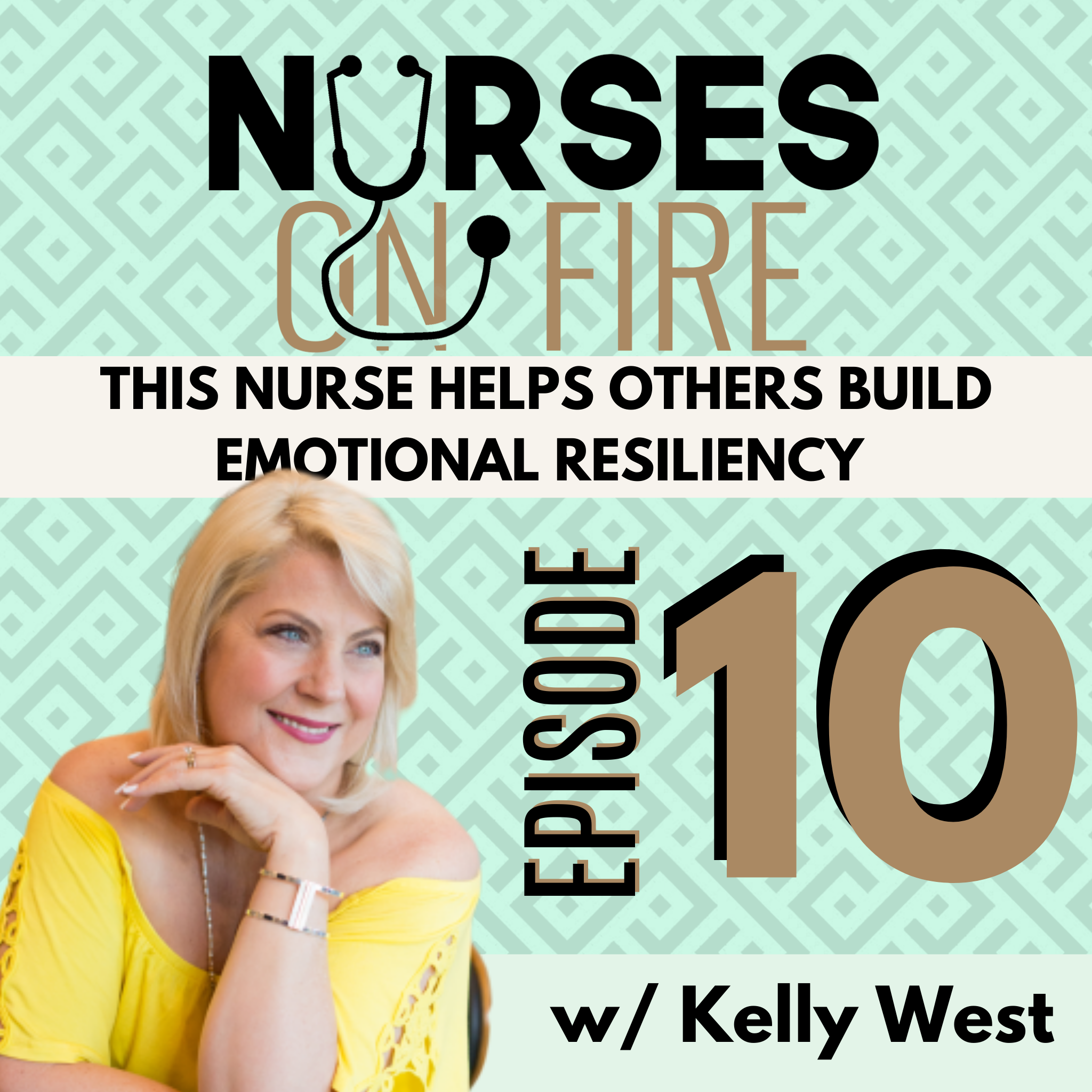 This Nurse Helps Others Build Emotional Resiliency Ep. 10