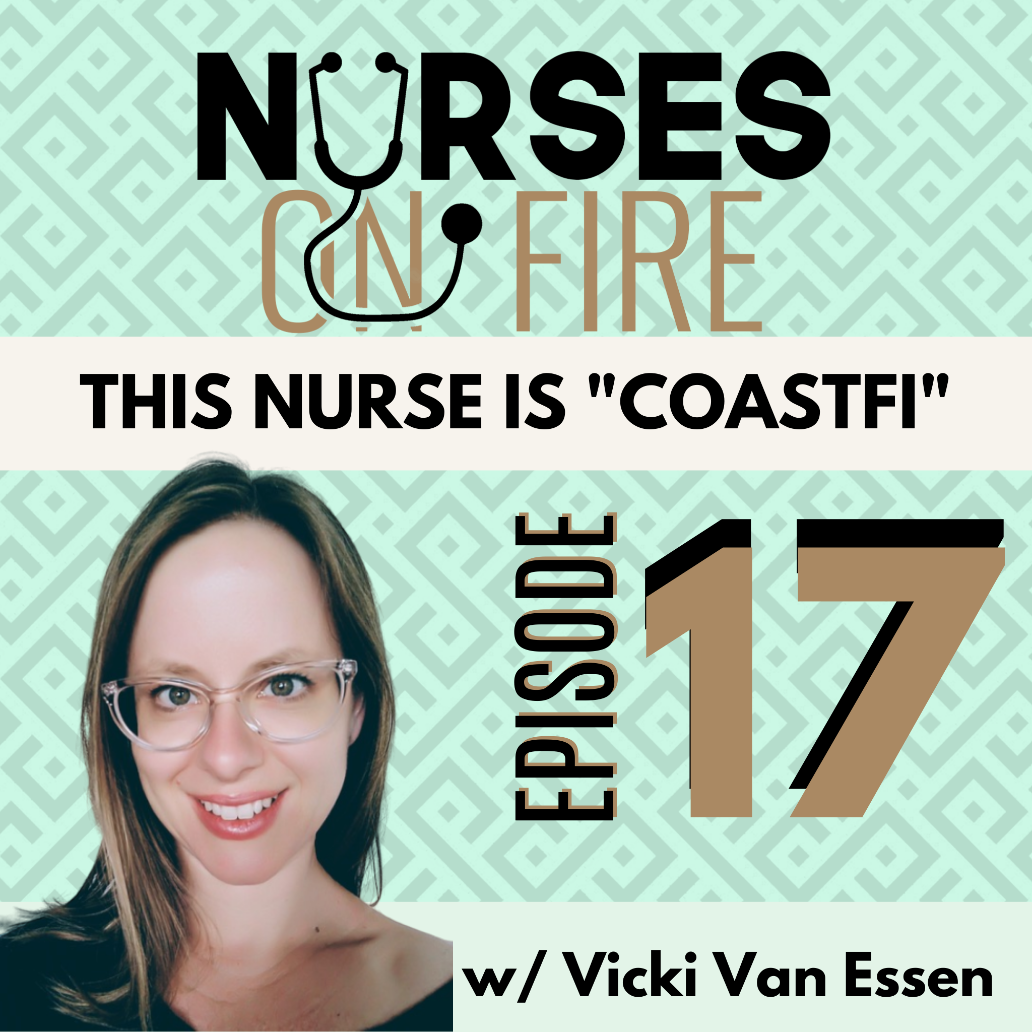 This Nurse is “CoastFi”- Ep. 17