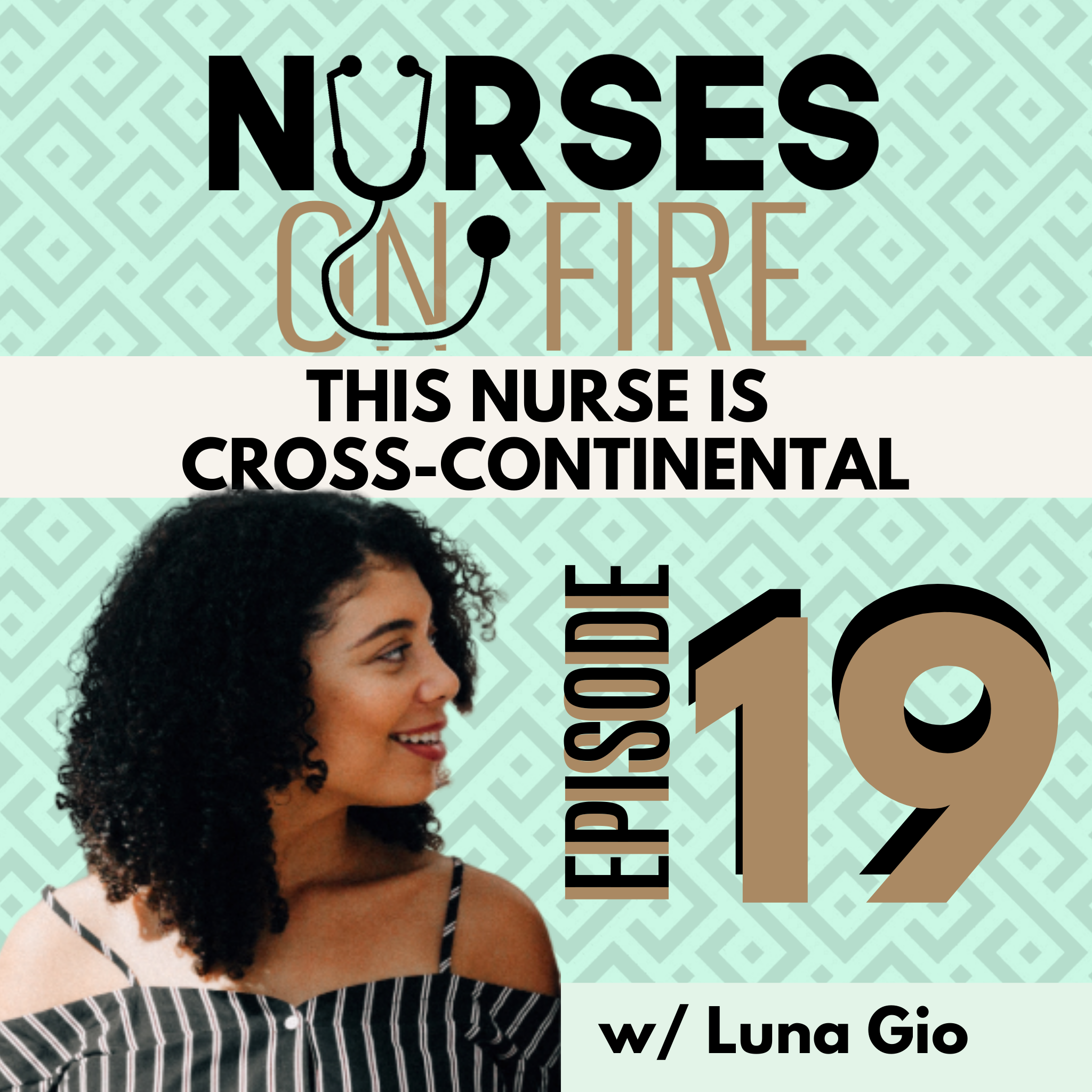 This Nurse is Cross-Continental- Ep. 19