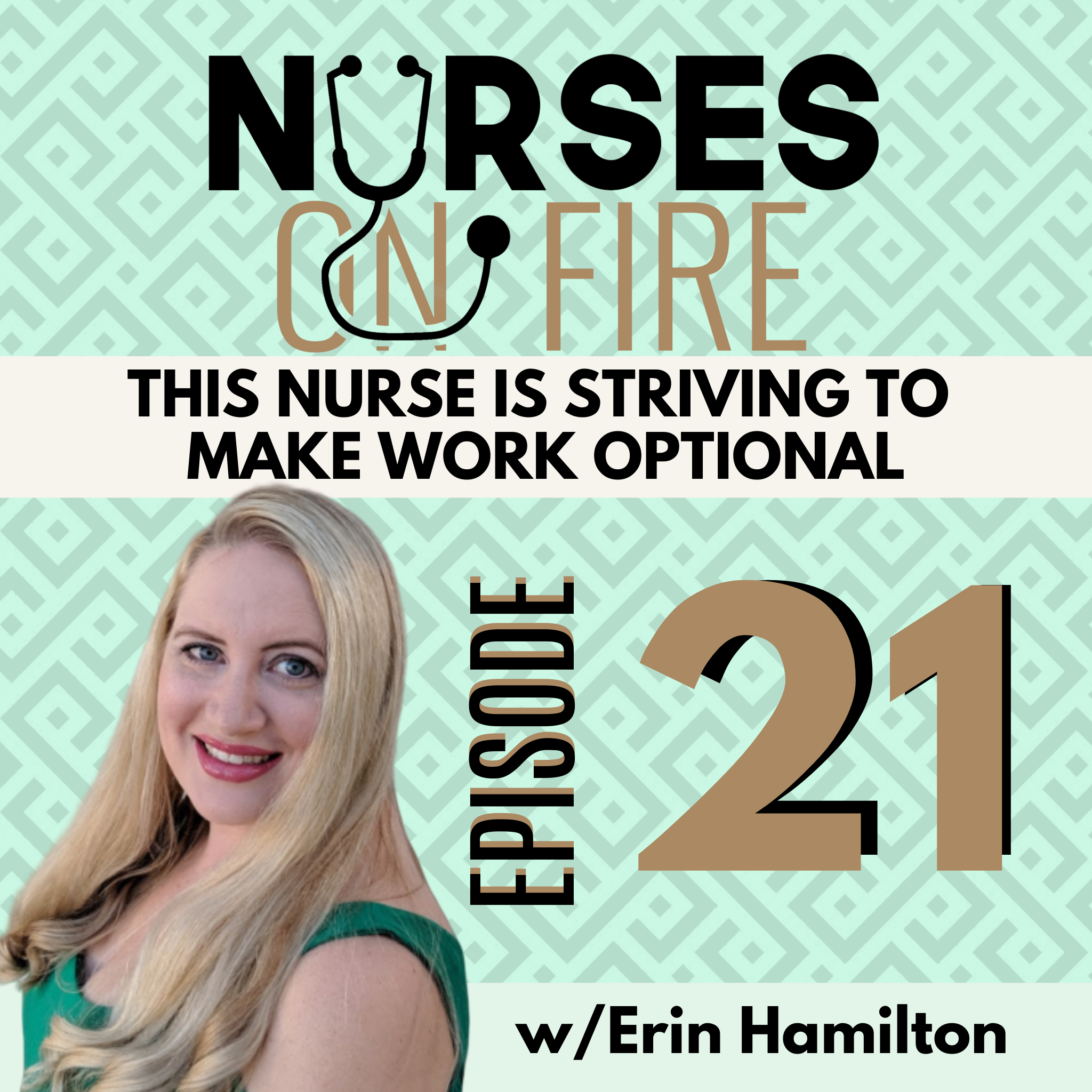 This Nurse is Striving to Make Work Optional- Ep. 21
