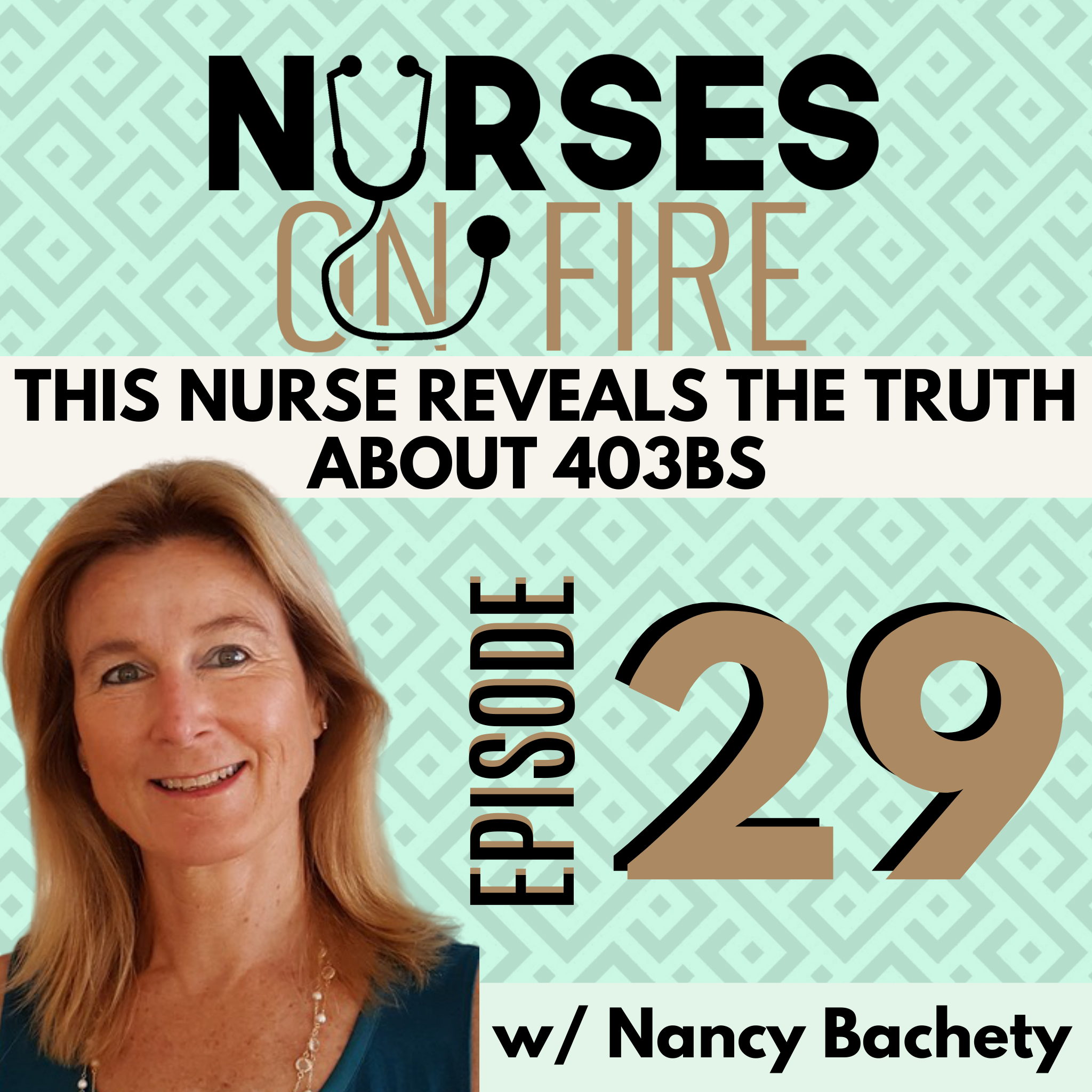 This Nurse Reveals The Truth About 403Bs - Ep. 29