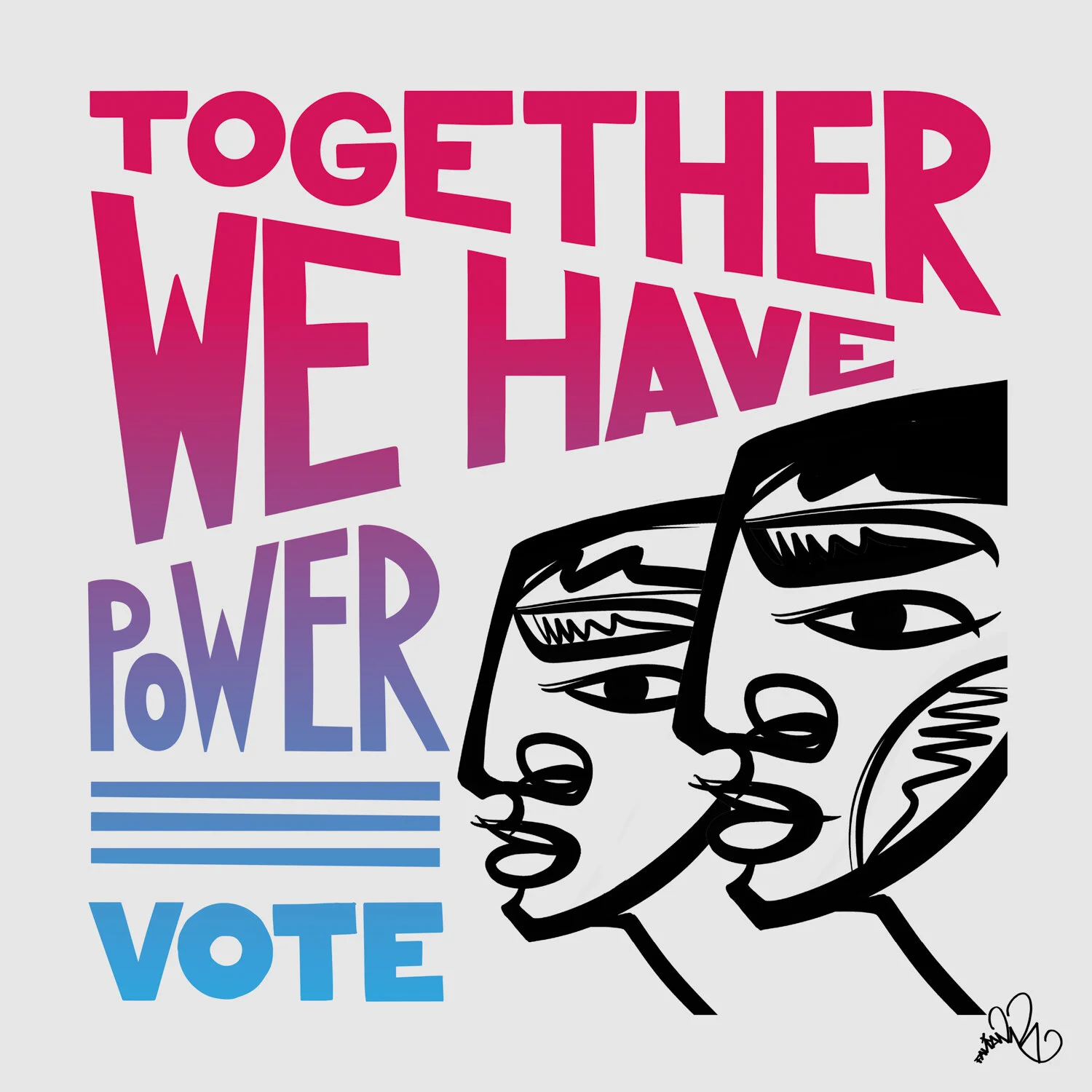    Together We Have Power   | Favianna Rodriguez (IG: @Favianna1) | Inspired by Culture Surge 