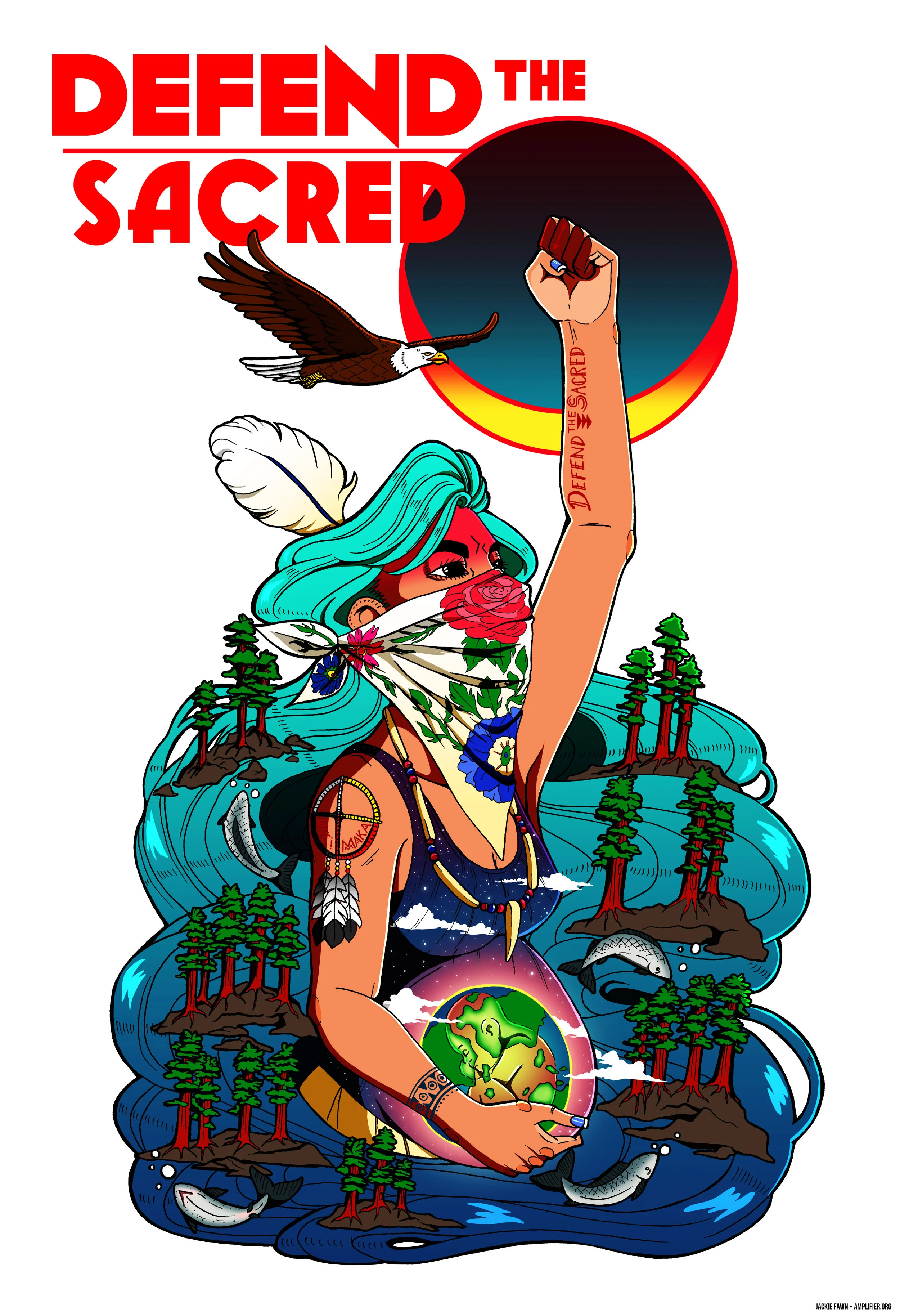    Defend the Sacred   | Jackie Fawn (IG: @jackiefawn; TW: #JackieFawn; FB: @jackiefawnillustrations) | Commissioned by Amplifier Art 
