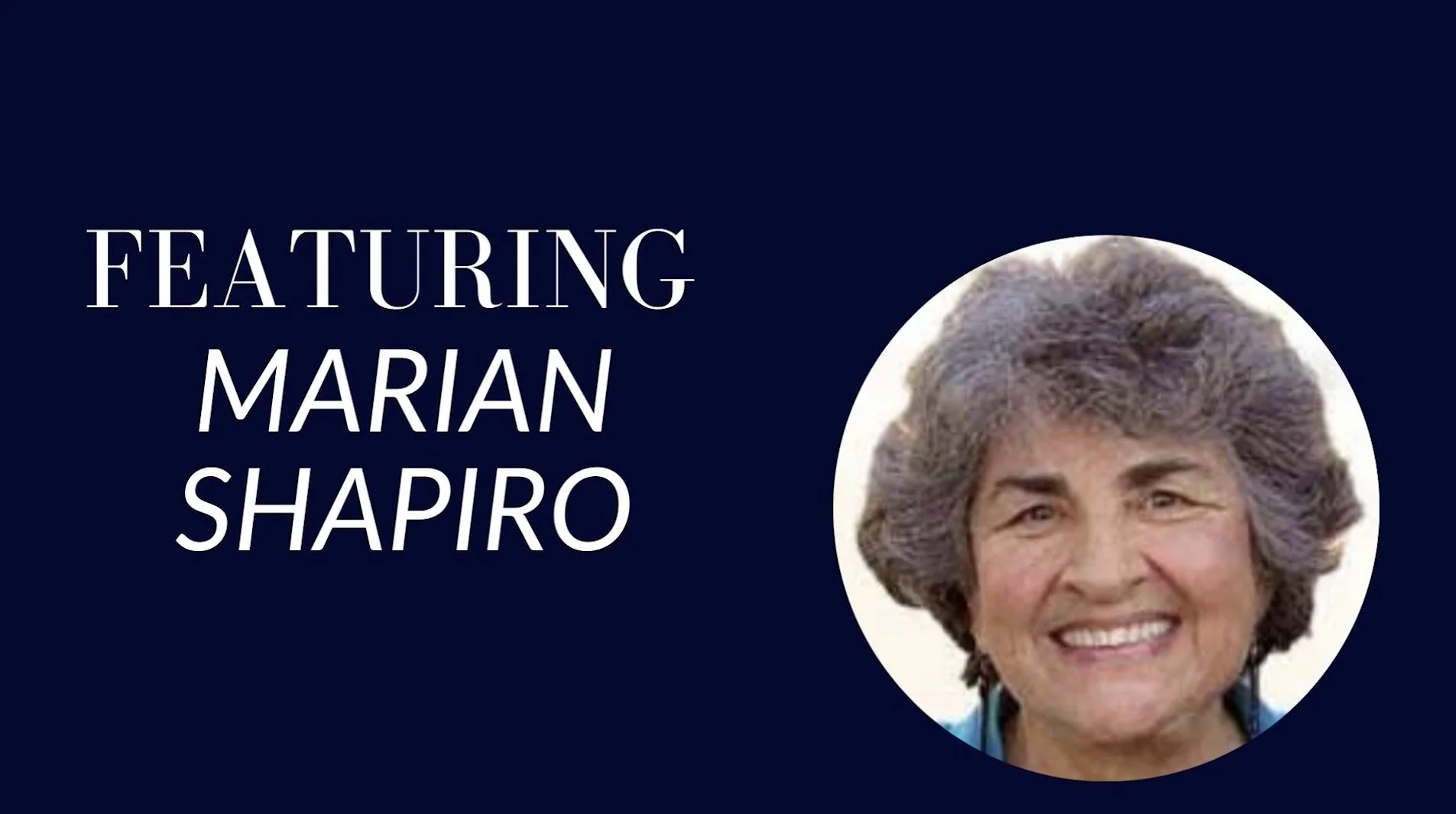 Marian Shapiro: Activista-ShapiroAcción, Profesora en Educación Sexual, Madre y Abuela