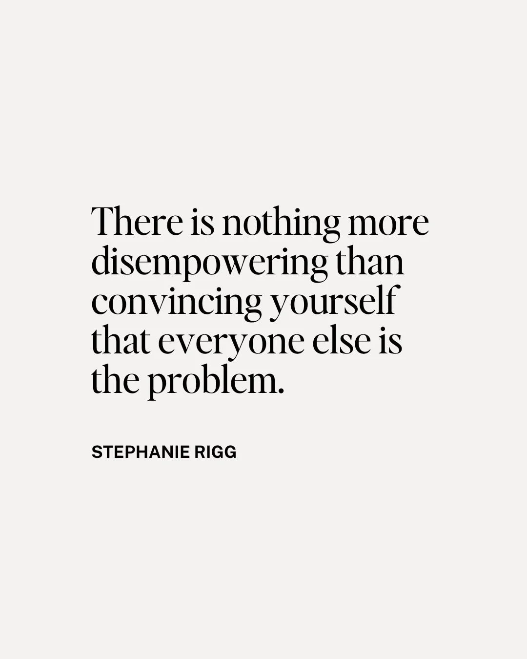 When we're going through hard things in our relationships, it's so tempting to find fault in others and tell ourselves that if only they were different, everything would be better. 

Not only does this story inevitably miss the full picture, but it i