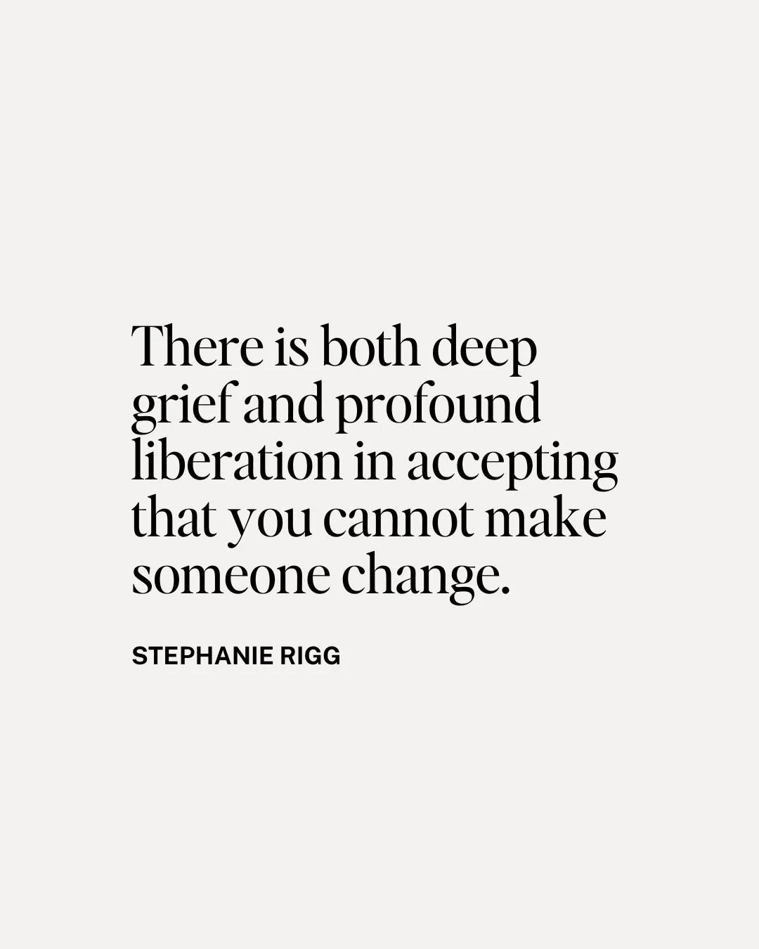 One of the hardest lessons in life is realising that no amount of effort, insight, or compassion can *make* someone change if they&rsquo;re not willing or ready to.

There&rsquo;s grief in that &mdash; in letting go of the fantasy of potential, in ac