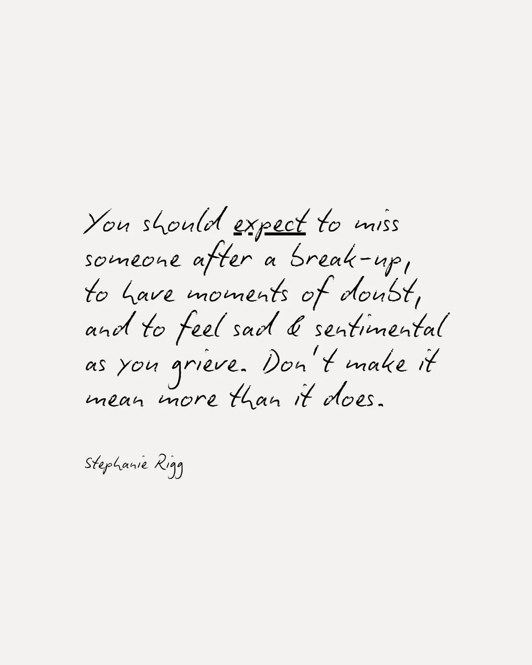 After a breakup, it&rsquo;s completely normal to miss someone, to question yourself, to feel tender, nostalgic, or emotionally pulled back into the story. That&rsquo;s grief doing what grief does &mdash; not a sign you need to act on those feelings o