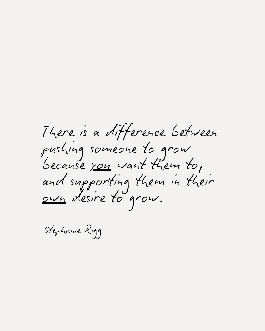 This distinction is so important.

When we push someone to grow, we&rsquo;re often trying to relieve our own anxiety &mdash; hoping that if they change, the relationship will finally feel good for us. This is exhausting for both people, and generally