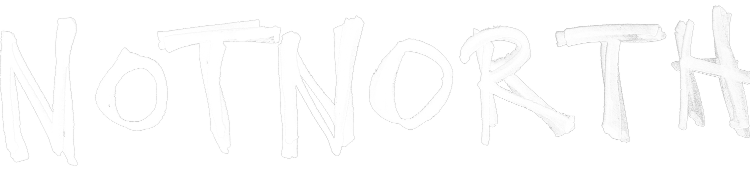 NOTNORTH
