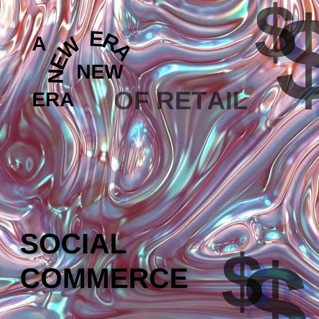 Social Commerce: A New Era of Retail 