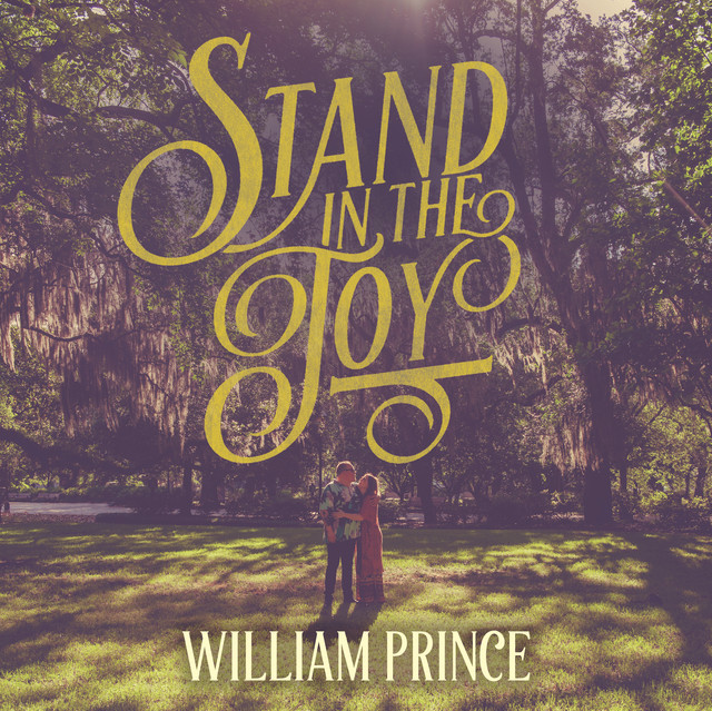 Stand in the Joy — William Prince (Album) - Producer 2023