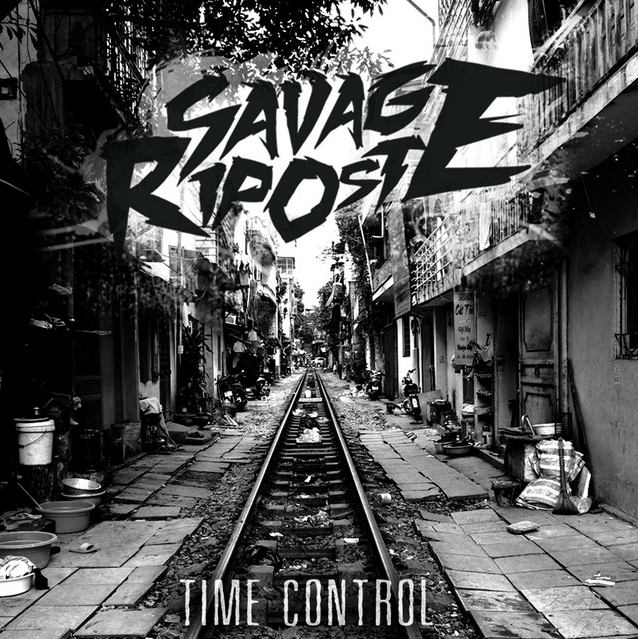 Savage Riposte – Time Control (Album) – Engineer / Mixer – 2015