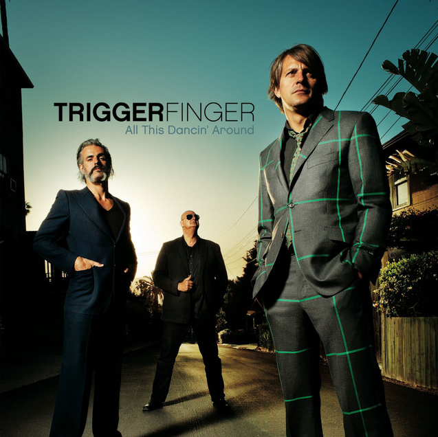 Triggerfinger – All This Dancin’ Around (Album) – Producer / Engineer / Mixer – 2010