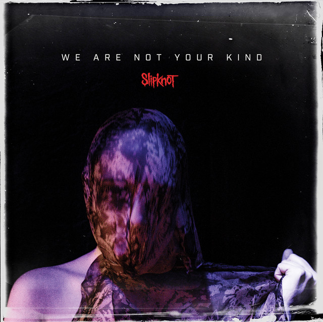 Slipknot – We Are Not Your Kind (Album) – Engineer – 2019