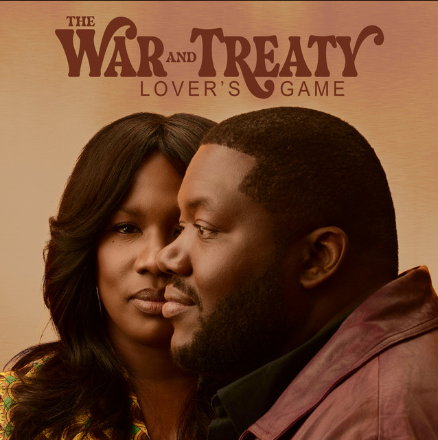 Lover's Game — The War and Treaty (Album) - Producer 2023