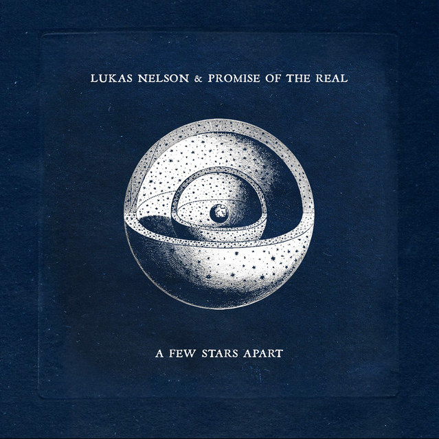  Lukas Nelson – A Few Stars Apart (Album) - Producer 2021