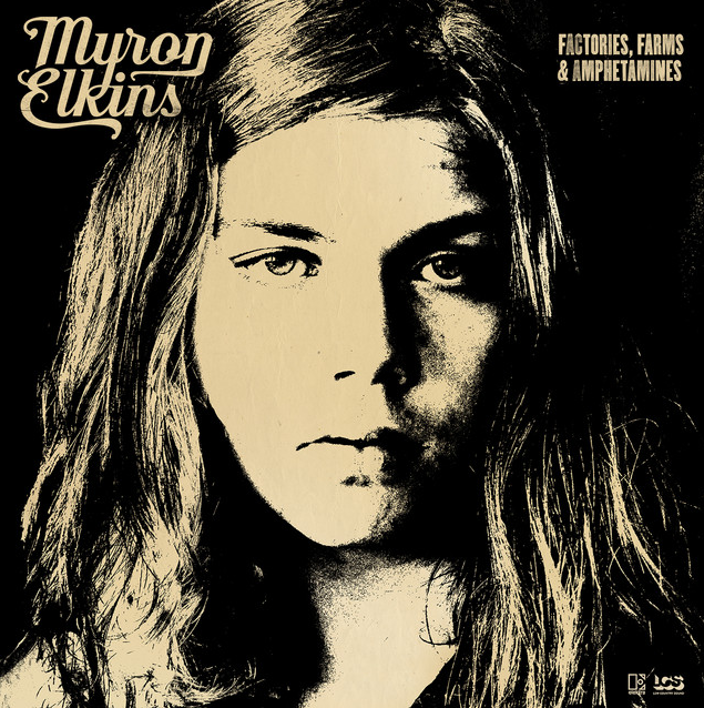 Factories, Farms & Amphetamines — Myron Elkins (Album) - Producer 2023