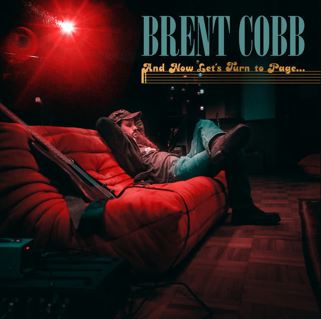 And Now, Let's Turn to Page... — Brent Cobb (Album) - Producer 2022