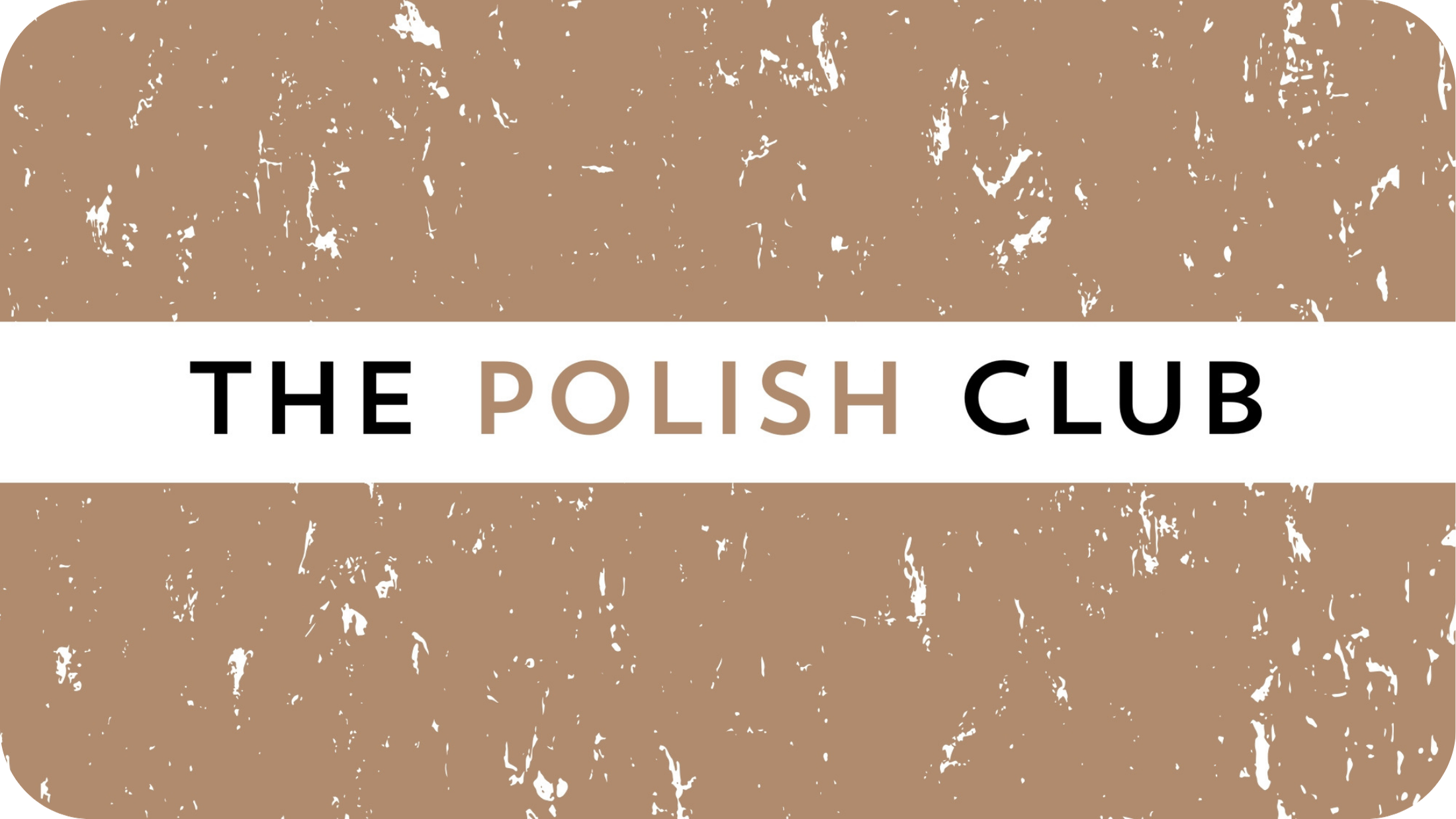 The Polish Club at Le Rêve Salon and Spa 